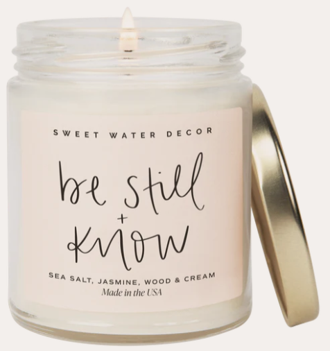 Be Still & Know!